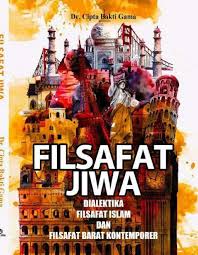 Filsafat Jiwa: Dialektika Filsafat Islam dan Filsafat Barat Kontemporer