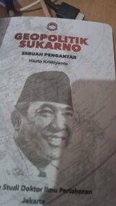 Geopolitik Sukarno: Sebuah Pengantar
