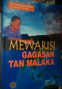 Mewarisi Gagasan Tan Malaka