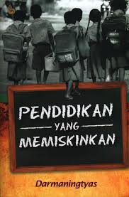 Pendidikan Yang Memiskinkan