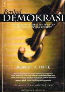 Perihal Demokrasi: Menjelajahi Teori dan Praktek Demokrasi Secara Singkat