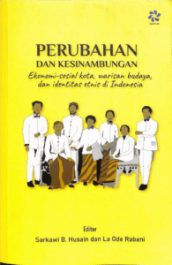 Perubahan dan Kesinambungan: Ekonomi-Sosial kota, Warisan Budaya, dan Identitas Etnis di Indonesia