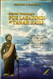 Sejarah Perjuangan Pue Lasadindi di Tanah Kaili