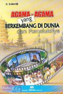 Agama-Agama yang Berkembang di Dunia dan Pemeluknya