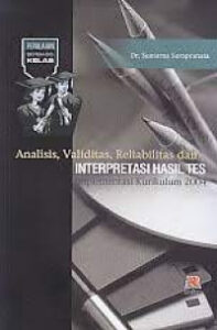 Analisis, Validitas, Reliabilitas dan Interpertasi Hasil Tes: Implementasi Kurikulum 2004