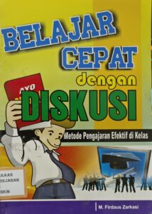 Belajar Cepat dengan Diskusi: Metode Pengajaran Efektif di Kelas