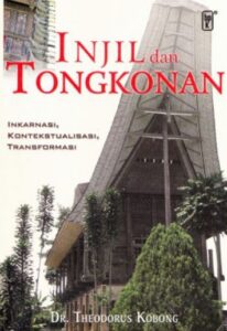 Injil dan Tongkonan: Inkarnasi, Kontekstualisasi, Transformasi