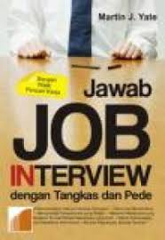 Jawab Job Interview Dengan Tangkas dan Pede