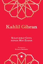 Kahlil Gibran: Surat-surat Cinta kepada May Ziadah