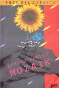 Kerlap-Kerlip Mozaik: Berjuang Hidup Dengan HIV