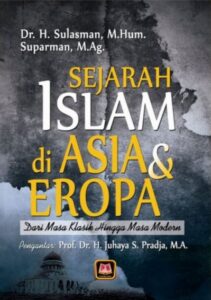 Sejarah Islam di Asia & Eropa: Dari Masa Klasik Hingga Masa Modern