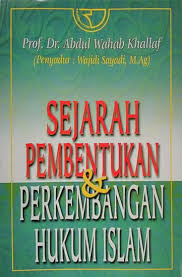 Sejarah Pembentukan & Perkembangan Hukum Islam