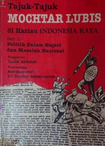Tajuk-Tajuk Mochtar Lubis di Harian Indonesia Raya