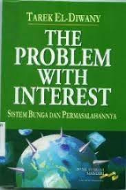 The Problem With Interest: Sistem Bunga dan Permasalahannya
